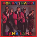 ROCKY SHARPE AND THE REPLAYS / ロッキー・シャープ・アンド・ザ・リプレイズ / RAMA LAMA DING DONG