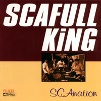 SCAFULL KING / スキャネイション