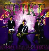 SPIKE / DRESSED IN BLACK STORM