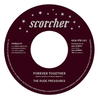 THE RUDE PRESSURES / FOREVER TOGETHER (7")