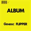 FLIPPER / フリッパー / ALBUM GENERIC FLIPPER (レコード)