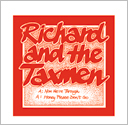 RICHARD AND THE TAXMEN / リチャードアンドザタックスメン / NOW WE'RE THROUGH (7")