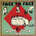 FACE TO FACE / HOW TO RUIN EVERYTHING