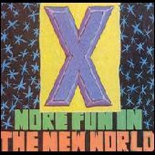 X (US) / MORE FUN IN THE NEW WORLD