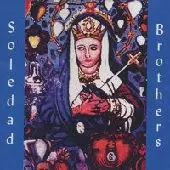 SOLEDAD BROTHERS / ソールダッドブラザーズ / STEAL YOUR SOUL AND DARE YOUR SPIRIT TO MOVE