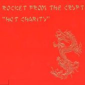 ROCKET FROM THE CRYPT / ロケット・フロム・ザ・クリプト / HOT CHARITY