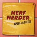 NERF HERDER / ナーフハーダー / AMERICAN CHEESE (レコード)