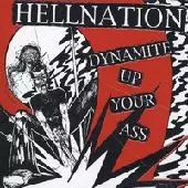 HELLNATION / ヘルネイション / DYNAMITE UP YOUR ASS