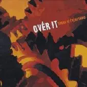 OVER IT / オーバーイット / TIMING IS EVERYTHING