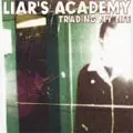 LIARS ACADEMY / ライアーズ・アカデミー / TRADING MY LIFE