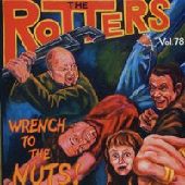 ROTTERS / ロッターズ / WRENCH TO THE NUTS