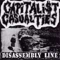 CAPITALIST CASUALTIES / DISASSEMBLY LINE