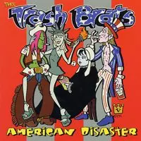 TRASH BRATS / スラッシュブラッツ / AMERICAN DISASTER