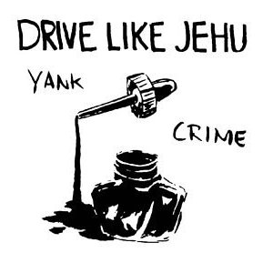 DRIVE LIKE JEHU / ドライブライクジェフー / YANK CRIME