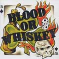 BLOOD OR WHISKEY / ブラッドオアウィスキー / BLOOD OR WHISKEY