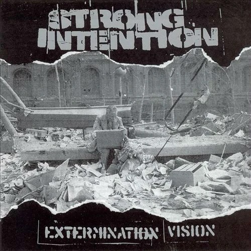 STRONG INTENTION / ストロングインテンション / EXTERMINATION VISION