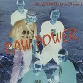 RAW POWER / STILL SCREAMING(AFTER 20 YEARS)