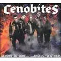 CENOBITES / セノバイツ / DEMONS TO SOME..ANGELS TO OTHERS