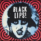 BLACK LIPS / BLACK LIPS