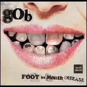 GOB / ゴブ / FOOT IN MOUTH