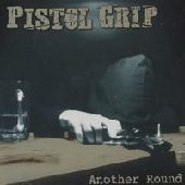 PISTOL GRIP / ピストルグリップ / ANOTHER ROUND