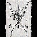 LOBOTOMIA / ロボトミア / LOBOTOMIA