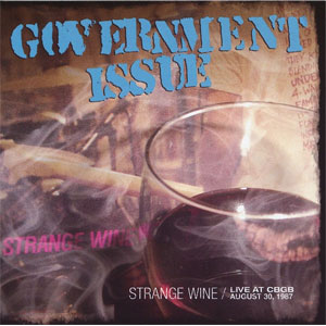 GOVERNMENT ISSUE / ガヴァメントイシュー / STRANGE WINE / LIVE AT CBGB AUGUST 30, 1987
