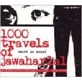 1000 TRAVELS OF JAWAHARLAL / OWARI WA KONAI