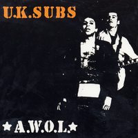 U.K. SUBS / A.W.O.L.