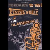 PISTOL GRIP / ピストルグリップ / LIVE AT THE GLASS HOUSE