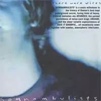 THERE WERE WIRES / ゼアワーワイアーズ / SOMNAMBULISTS