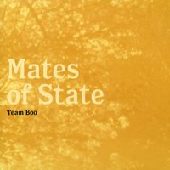 MATES OF STATE / メイツオブステイト / TEAM BOO