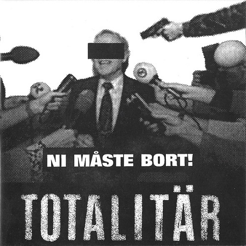 TOTALITAR / NI MASTE BORT!