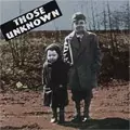 THOSE UNKNOWN / ゾウズアンノウン / THOSE UNKNOWN