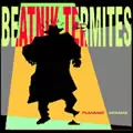 BEATNIK TERMITES / ビートニク・ターマイツ / PLEASANT DREAMS