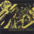 CHEIFS / チーフス / "HOLLY-WEST" CRISIS