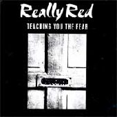 REALLY RED / リアリーレッド / TEACHING YOU THE FEAR