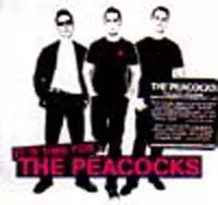 PEACOCKS / ピーコックス / IT'S TIME FOR THE PEACOCKS