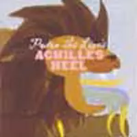 PEDRO THE LION / ペドロ・ザ・ライオン / ACHILLES HEEL