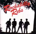 ROCKABILLY REBS / ロカビリーレブス / ROCKABILLY REBS