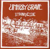 UNHOLY GRAVE / ETHNOCIDE