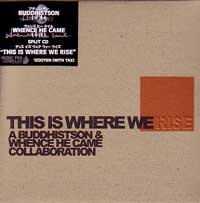 BUDDHISTSON:WHENCE HE CAME / ブディストサン：ウェンスヒーケイム / THIS IS WHERE WE RISE