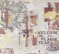 WELCOME THE PLAGUE YEAR / ウェルカムザプレイグイヤー / WELCOME THE PLAGUE YEAR