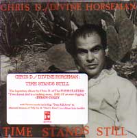 CHRIS D./DIVINE HORSEMAN / クリスディーディヴァインホースマン / TIME STANDS STILL