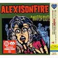 ALEXISONFIRE / アレクシスオンファイア / WATCH OUT / (国内盤)