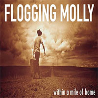 FLOGGING MOLLY / フロッギング・モリー / WITHIN A MILE OF HOME
