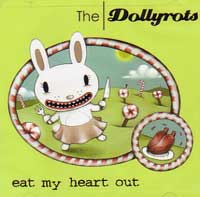 DOLLYROTS / ドーリーロッツ / EAT MY HEART OUT
