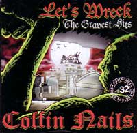 COFFIN NAILS / コフィンネイルズ / LET'S WRECK THE GRAVEST HITS