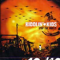 RIDDLIN' KIDS / リドリンキッズ / STOP THE WORLD