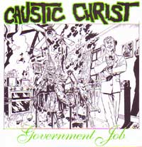 CAUSTIC CHRIST / カースティッククライスト / GOVERNMENT JOB